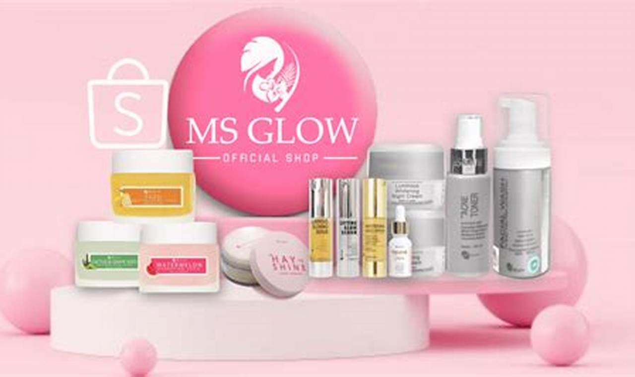 Temukan Manfaat Beragam Produk MS Glow yang Jarang Diketahui