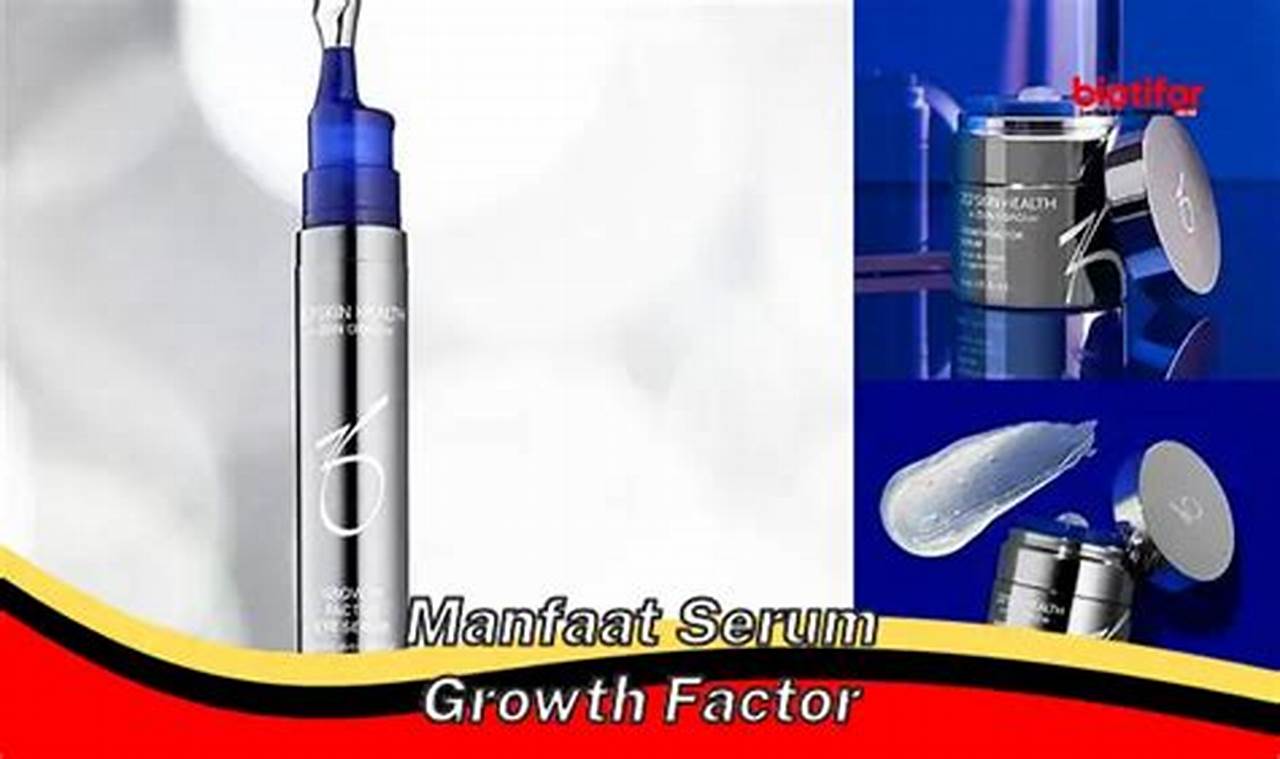 Cari Tahu Manfaat Serum Growth Factor yang Jarang Orang Ketahui