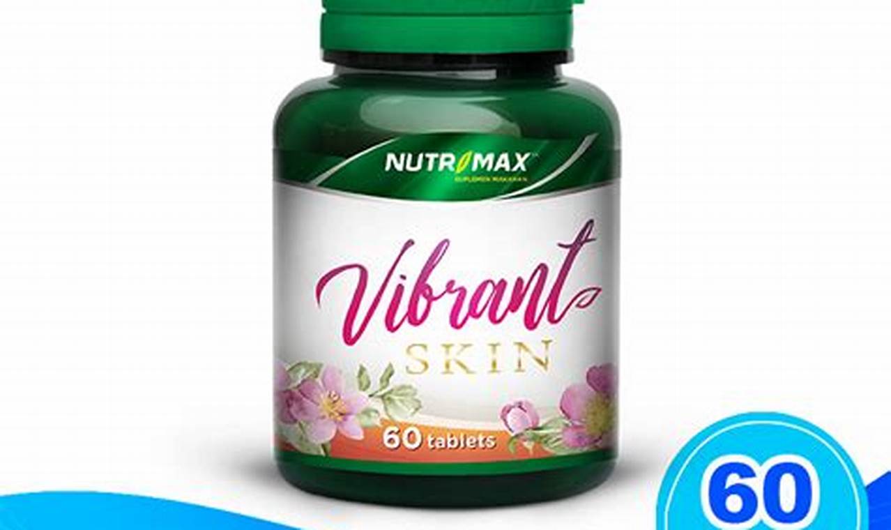 Khasiat Nutrimax Vibrant Skin yang Jarang Diketahui, Wajib Tahu!