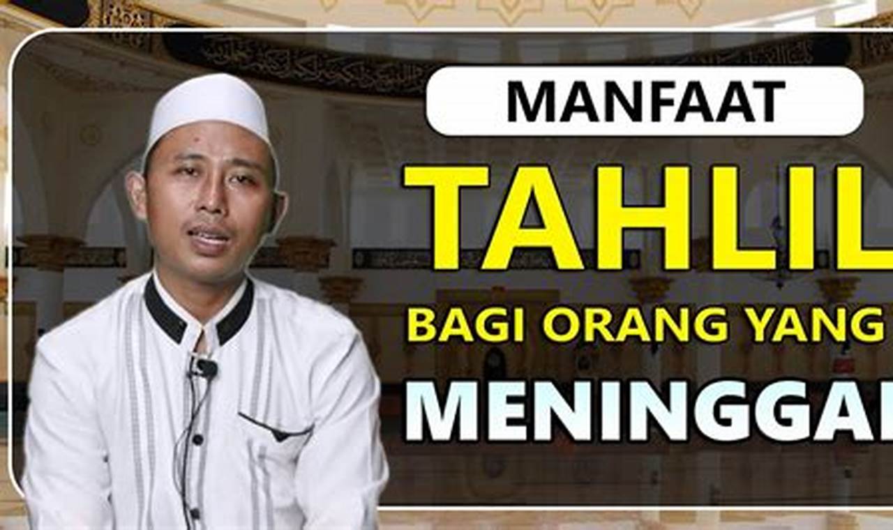 Temukan 5 Manfaat Tahlil yang Jarang Diketahui untuk Orang Meninggal