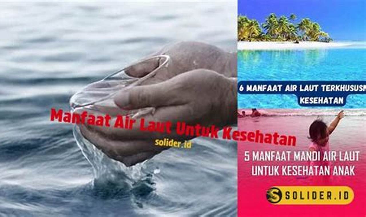 Manfaat Air Laut untuk Kesehatan yang Jarang Diketahui